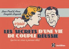 Les vrais secrets d’une vie de couple réussie